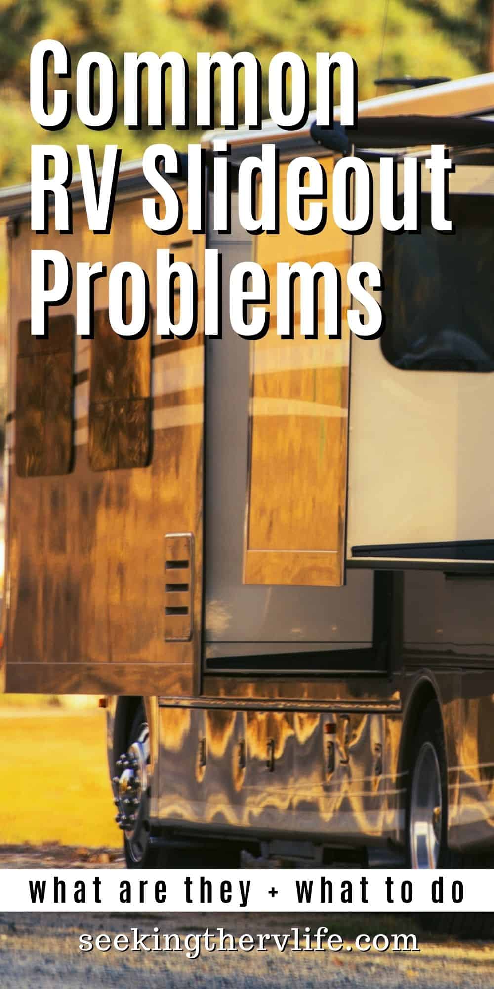 Most Common RV Slide Out Problems Seeking The RV Life